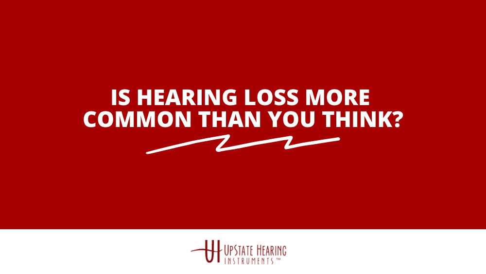 Featured image for “Is Hearing Loss More Common Than You Think?”