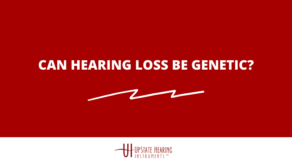 Can Hearing Loss Be Genetic?