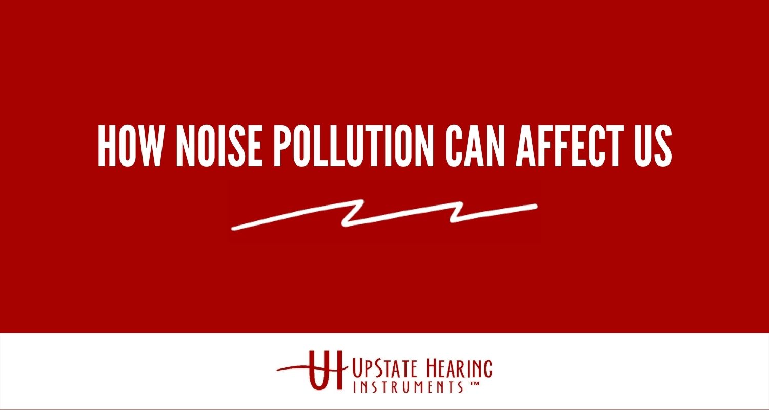 How Noise Pollution Can Affect Us