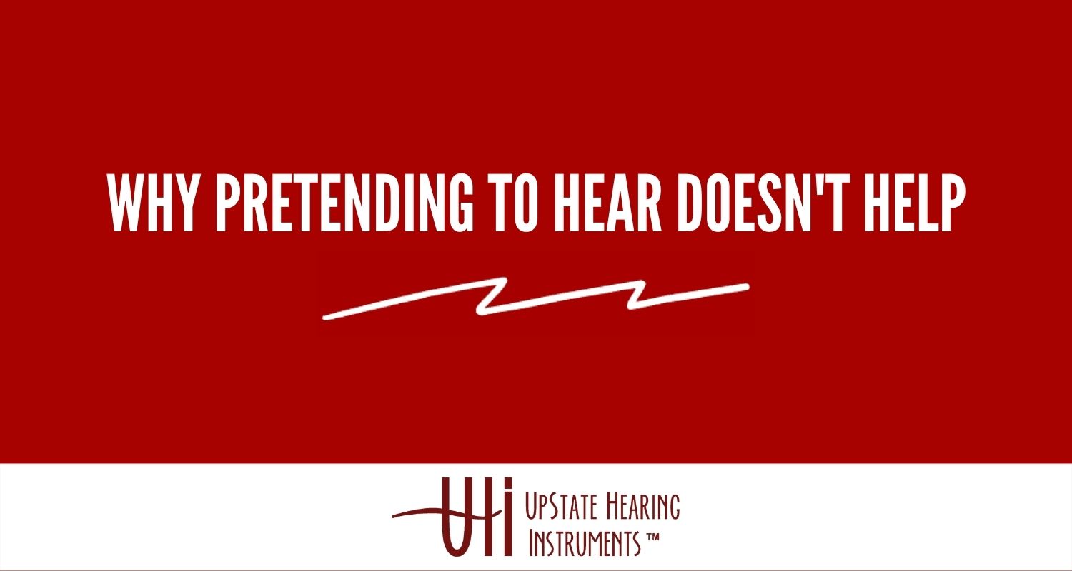 Featured image for “Why Pretending to Hear Doesn’t Help”