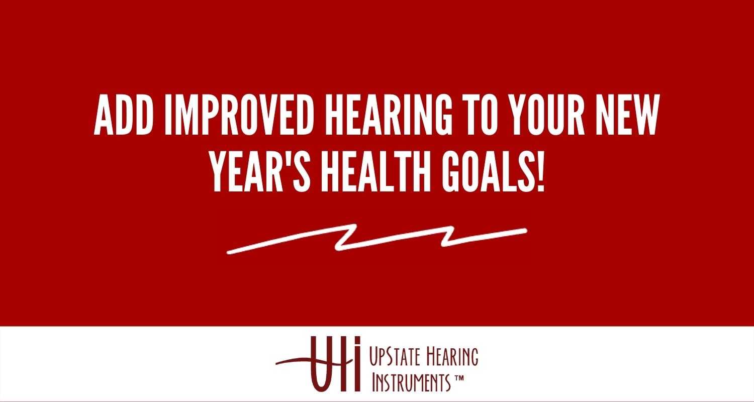 Add Improved Hearing to Your New Year’s Health Goals!