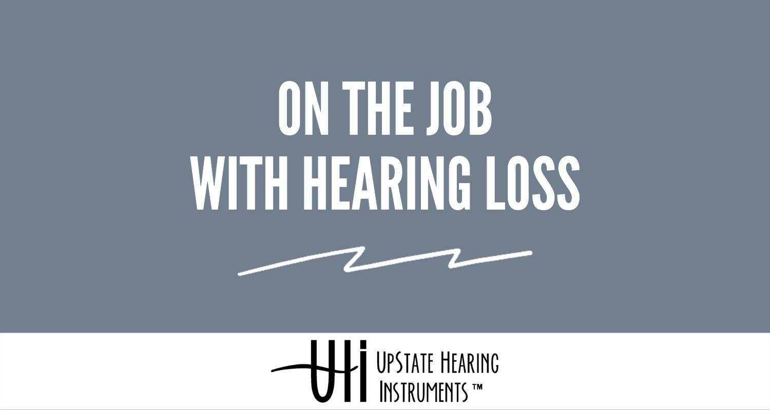 Featured image for “On the Job with Hearing Loss”