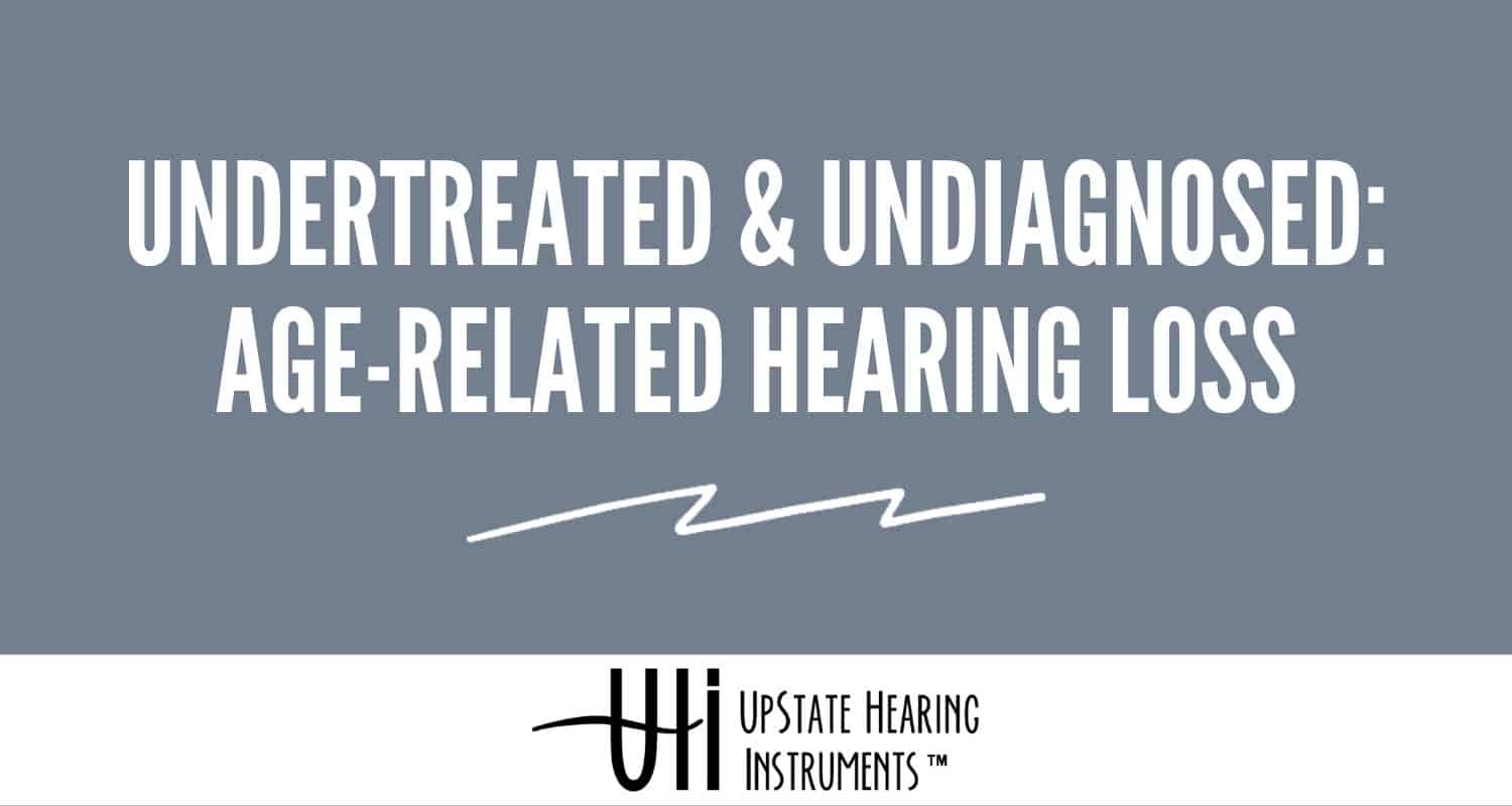 Featured image for “Undertreated & Undiagnosed: Age-Related Hearing Loss”